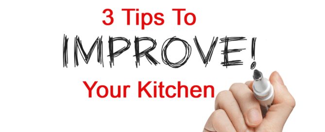 Sign saying 3 tips to improve your kitchen