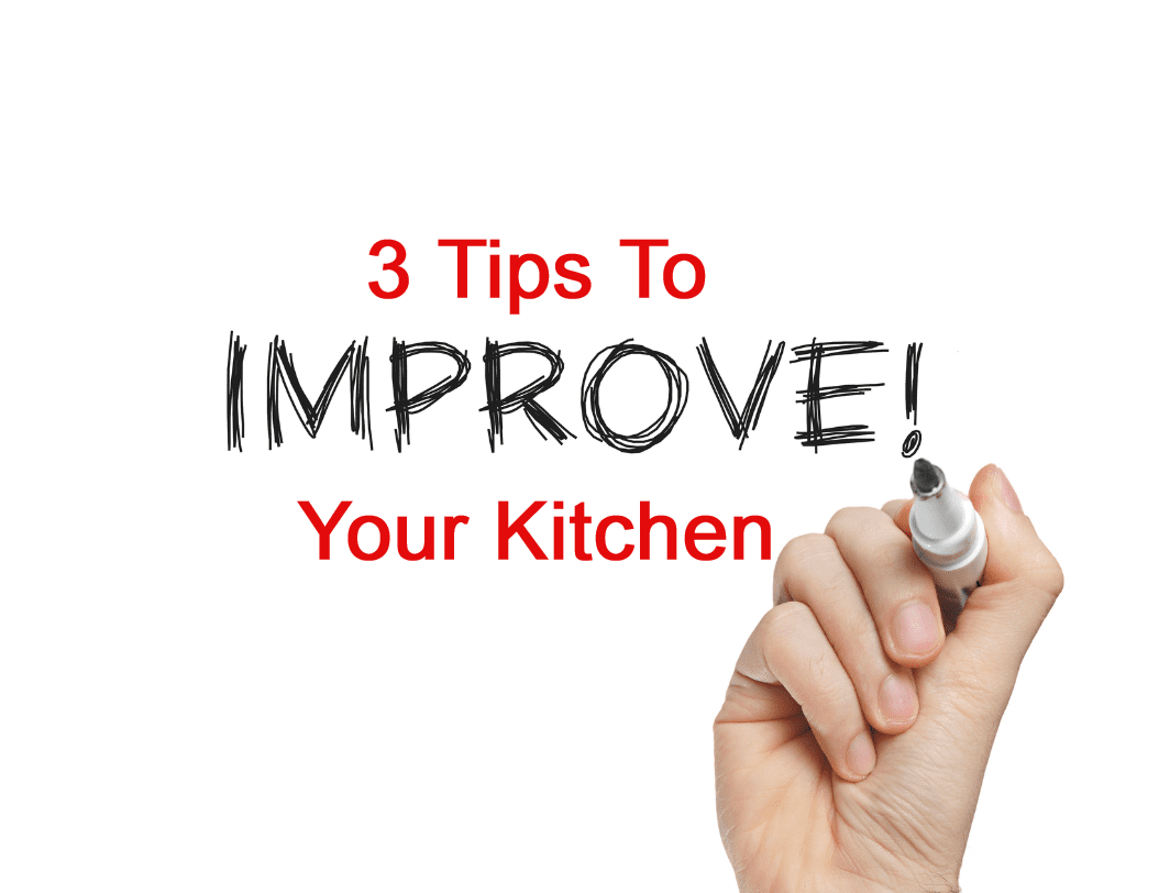 Sign saying 3 tips to improve your kitchen