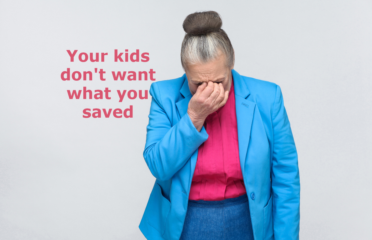 Woman in her 60's crying with her head in hand with the caption "your kids don't want what you saved"