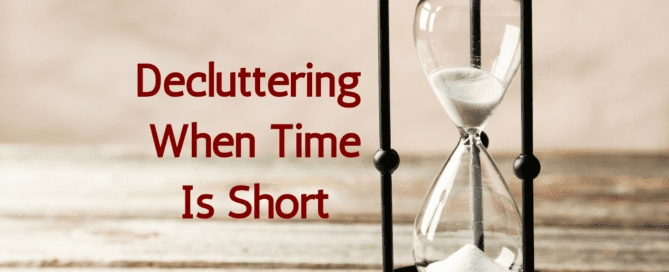 Hourglass on a sand-colored background with the words 'Decluttering When Time Is Short"